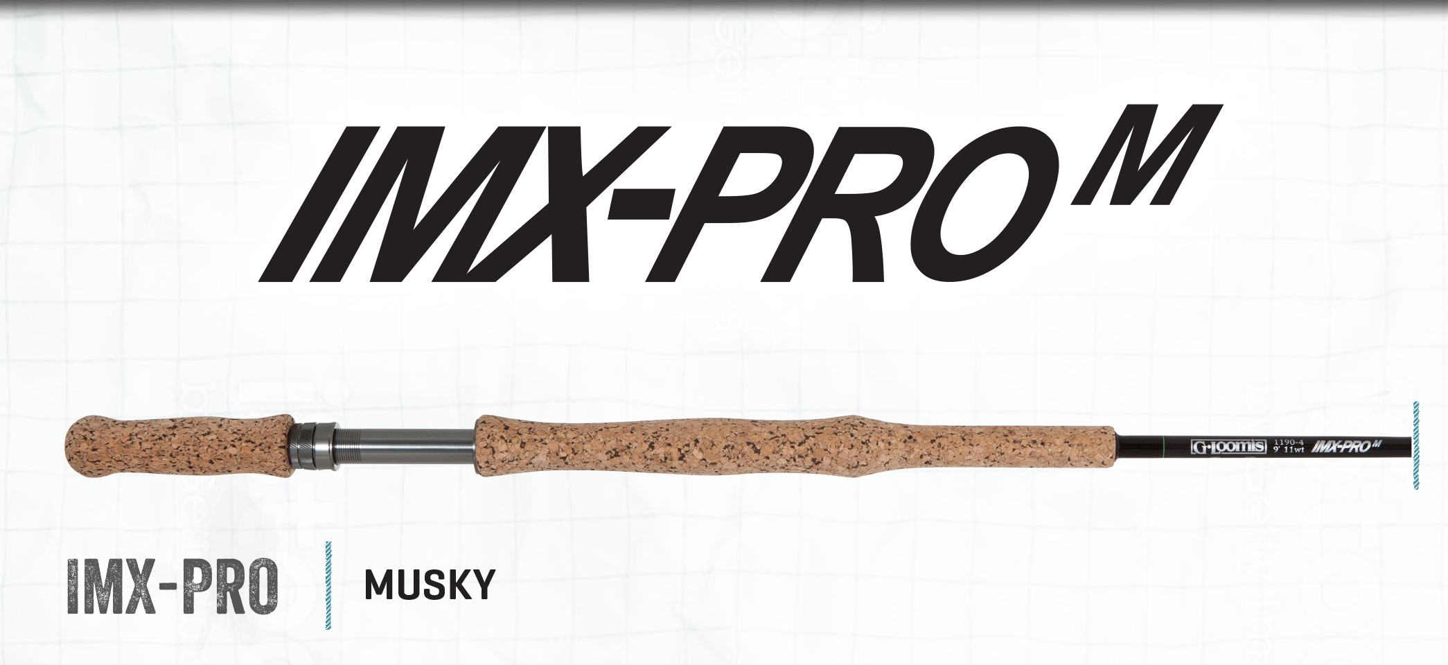 G. Loomis IMX-PRO MUSKY Fly Rods
